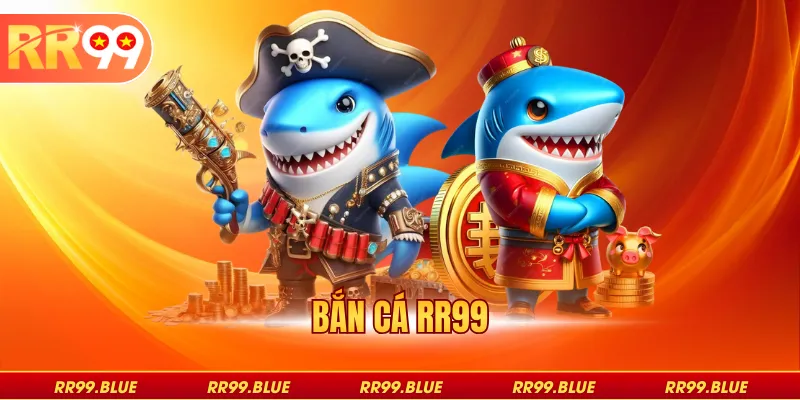 Bắn cá RR99