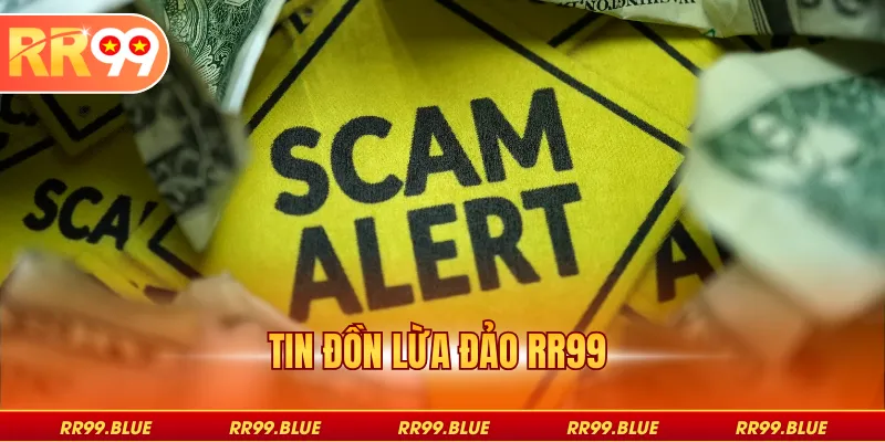 Tin đồn lừa đảo RR99